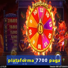 plataforma 7700 paga